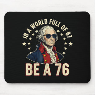 George Washington 67 Meme In The World Full Of 67 Mouse Mat