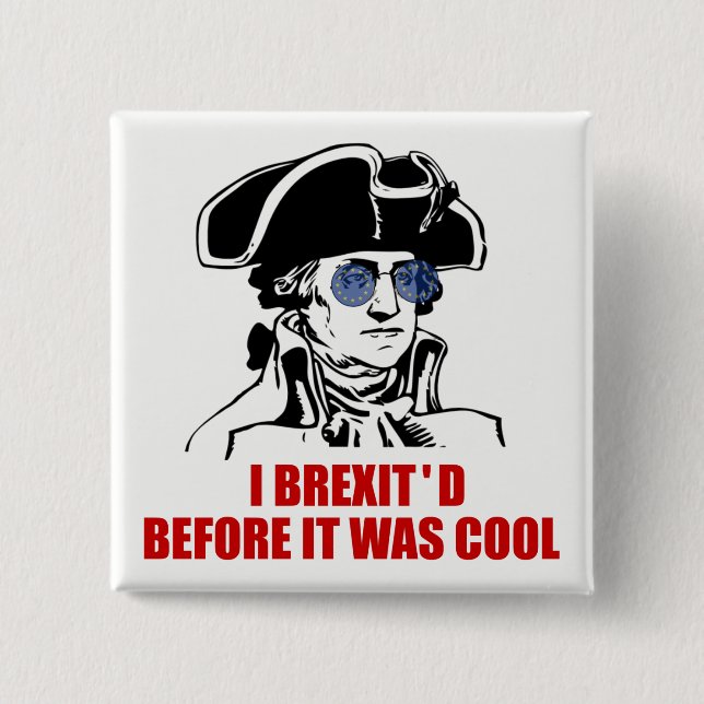 George Washington Brexit 1776 EU Flag Sunglasses 15 Cm Square Badge (Front)