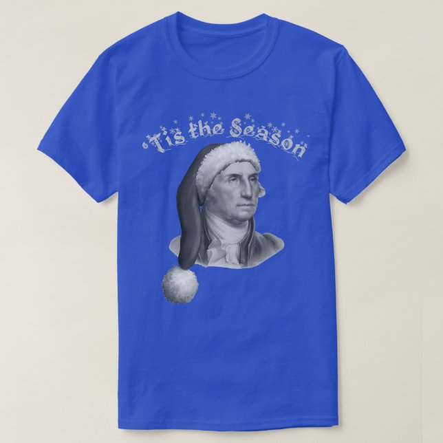 George Washington Christmas Hat Tis The Season  T-Shirt (Design Front)