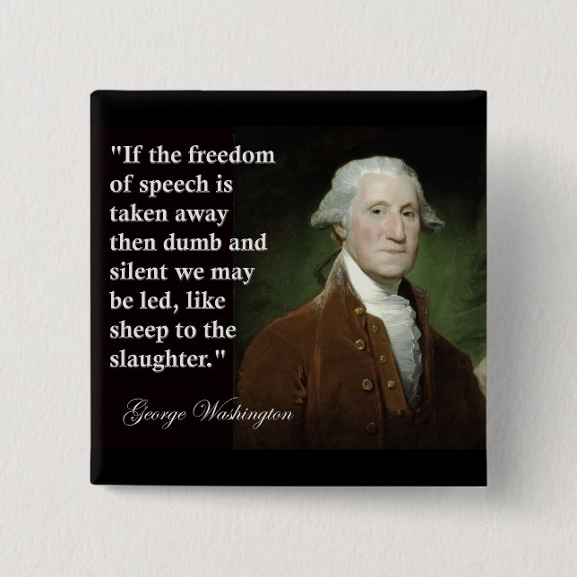 George Washington Freedom of Speech Quote 15 Cm Square Badge (Front)