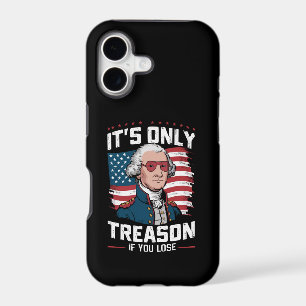 George Washington i't Only Treason If You Lose