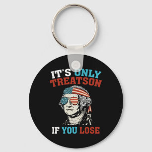 George Washington It's Only Treason If You Lose 4t Key Ring