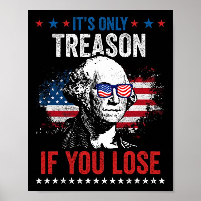 George Washington It's Only Treason If You Lose 4t Poster (Front)