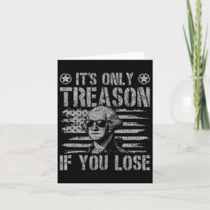 George Washington Its Only Treason If You Lose 4th Card