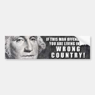 George Washington Offends You? Bumper Sticker