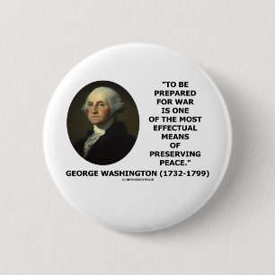 George Washington Preparing For War Peace Quote 6 Cm Round Badge