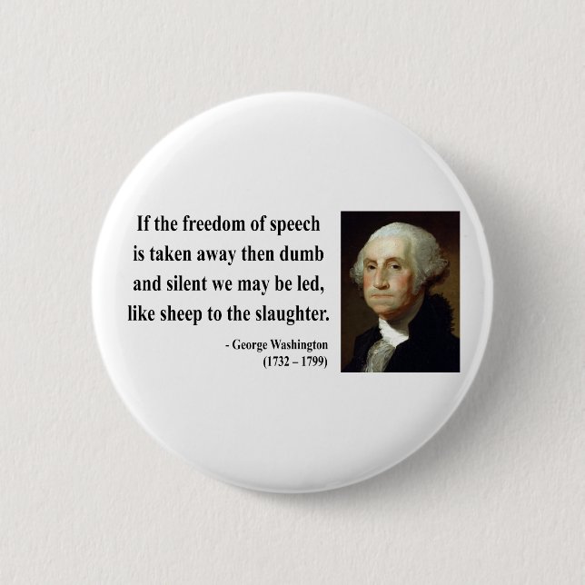 George Washington Quote 3b 6 Cm Round Badge (Front)