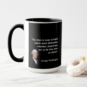 George Washington Quote on The Time Mug