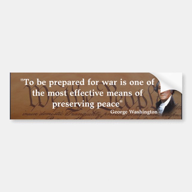 George Washington Quote on War and Peace Bumper Sticker (Front)