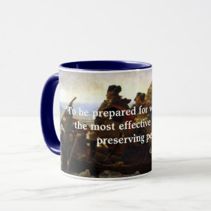 George Washington Quote on War and Peace Mug