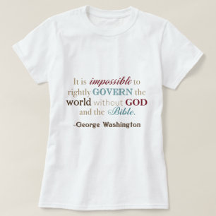 George Washington Quote T-Shirt