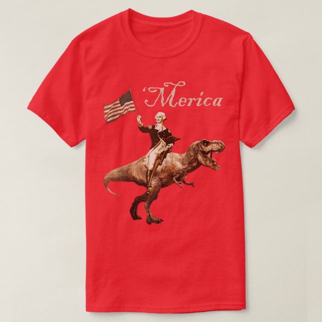 George Washington Riding a Tyrannosaurus Re 'Meric T-Shirt (Design Front)