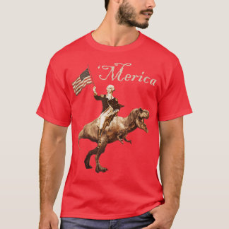 George Washington Riding a Tyrannosaurus Re 'Meric T-Shirt