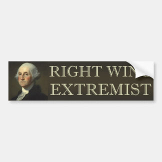 George Washington Right Wing Extremist Bumper Sticker