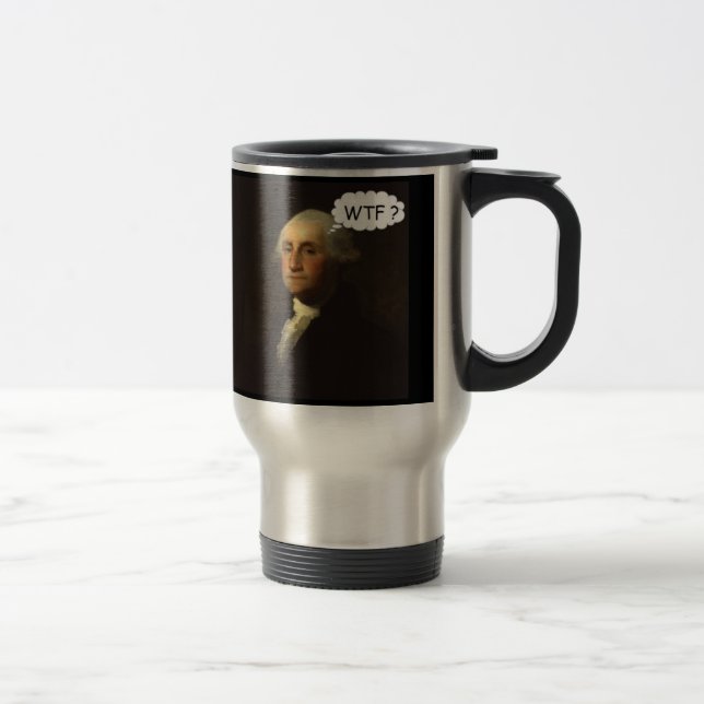 George Washington Spinning in His Grave Travel Mug (Right)