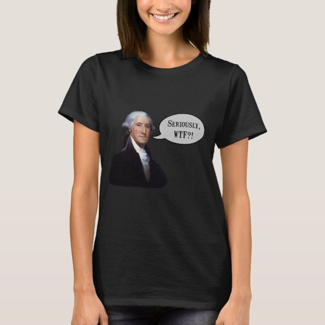 George Washington WTF T-Shirt (Front)