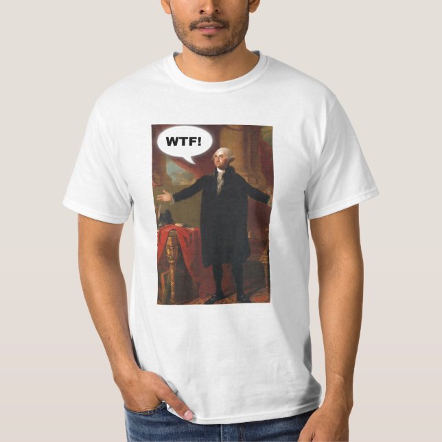 George Washington WTF (without caption) T-Shirt (Front)