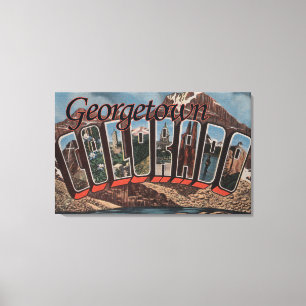 Georgetown, Colorado - Large Letter Scenes Canvas Print