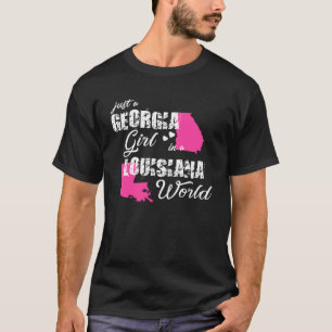 Georgia Just a Georgia girl in a Louisiana T-Shirt