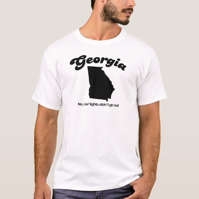 Georgia - No our lights didn&apos;t go out T-Shirt (Front)