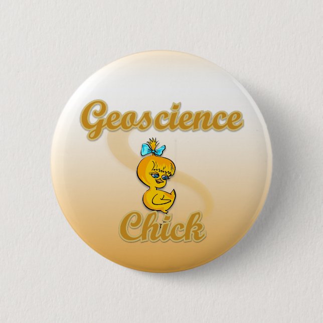 Geoscience Chick 6 Cm Round Badge (Front)