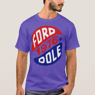 Geraldand Bob Dole 1976 Presidential Campaign Butt T-Shirt