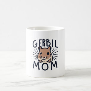 GerbilMom Glitter: Treasures to Spoil Her and Her  Coffee Mug