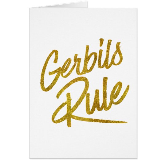 Gerbils Rule Gold Faux Foil Metallic Glitter Quote Card