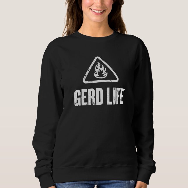 Gerd Awareness - Acid Reflux Disease - Fire Warnin Sweatshirt (Front)