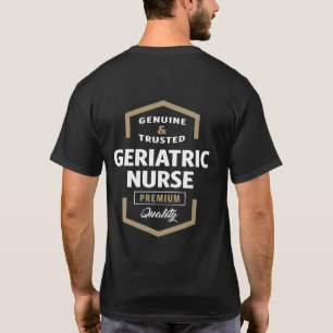 Geriatric Nurse Gift Ideas T-Shirt