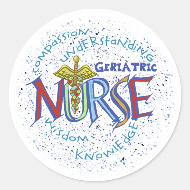 Geriatric Nurse Motto Classic Round Sticker (Front)