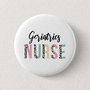 Geriatrics Nurse Cute Leopard Design - Funny Gift 6 Cm Round Badge