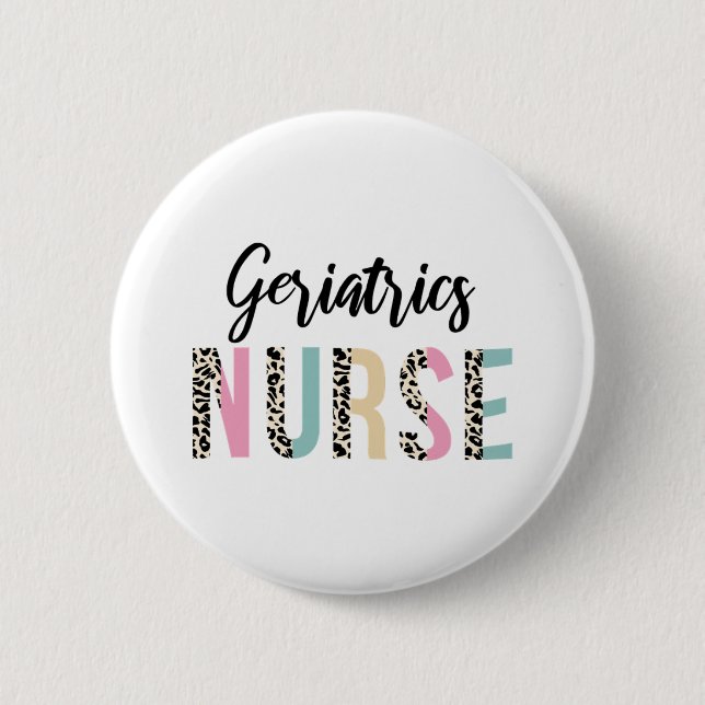 Geriatrics Nurse Cute Leopard Design - Funny Gift  6 Cm Round Badge (Front)