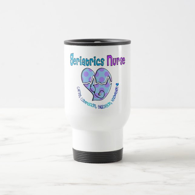 Geriatrics Nurse Gifts Travel Mug (Center)