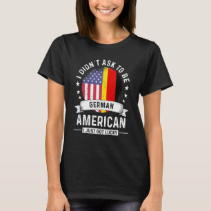 German American Patriot Grown Humor Flag T-Shirt