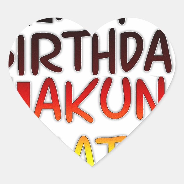 German Birthday Hakuna Matata Art Print Heart Sticker (Front)