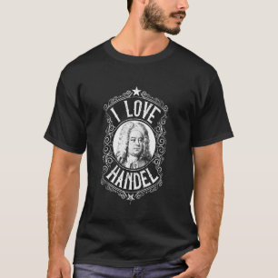 German Classical Music Composer - George Frideric T-Shirt