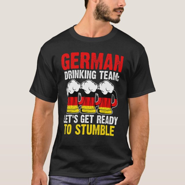 German drinking team let's get Germany drinking te T-Shirt (Front)