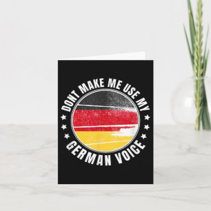 German Flag _ _ Dont Make Me Use My German Voice _ Card
