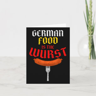 German Food Is The Wurst. Funny Easy Costume Card