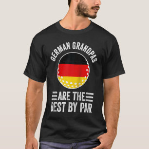 German Grandpas Are The Best By Par Golf Grandad G T-Shirt