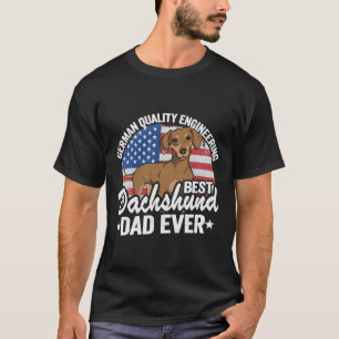 German Quality Engineering Best Dachshund Dad T-Shirt