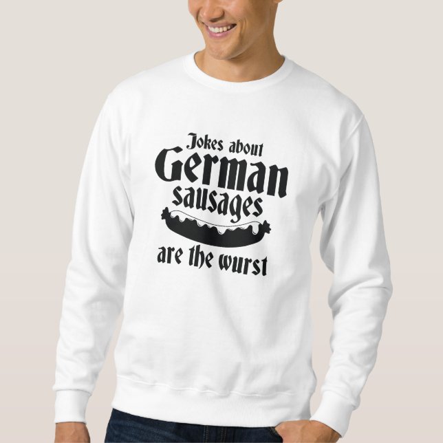 German Sausages Sweatshirt (Front)