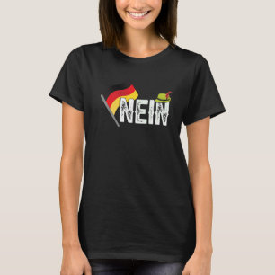 German Saying Nein Joke Germans In Usa T-Shirt