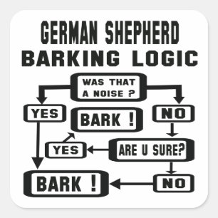 German Shepherd Barking Logic ! Square Sticker