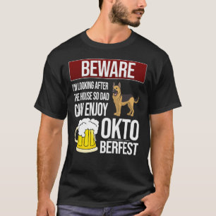 German Shepherd Beware I M Looking After The House T-Shirt