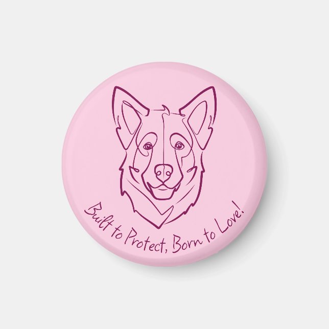 German Shepherd, Built to Protect, Born to Love! Magnet (Front)