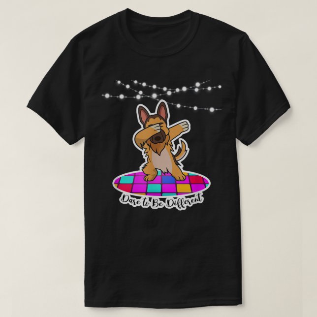German Shepherd Dabbing Dare to be Different pet d T-Shirt (Design Front)