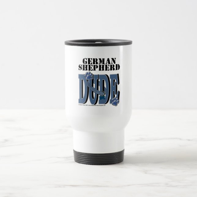 German Shepherd DUDE Travel Mug (Center)