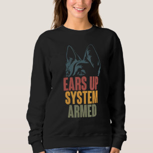 German Shepherd Ears Up System Armed Sweatshirt